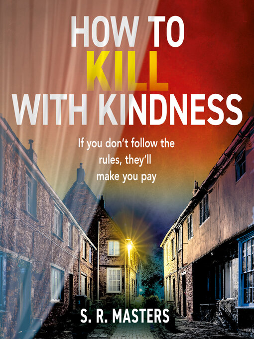 Title details for How to Kill with Kindness by S. R. Masters - Available